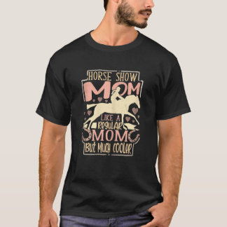 Camiseta Womens Horse Show Mom Equestrian Horseback Riding