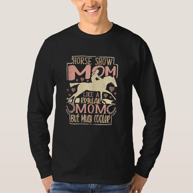Camiseta Womens Horse Show Mom Equestrian Horseback Riding  (Frente)