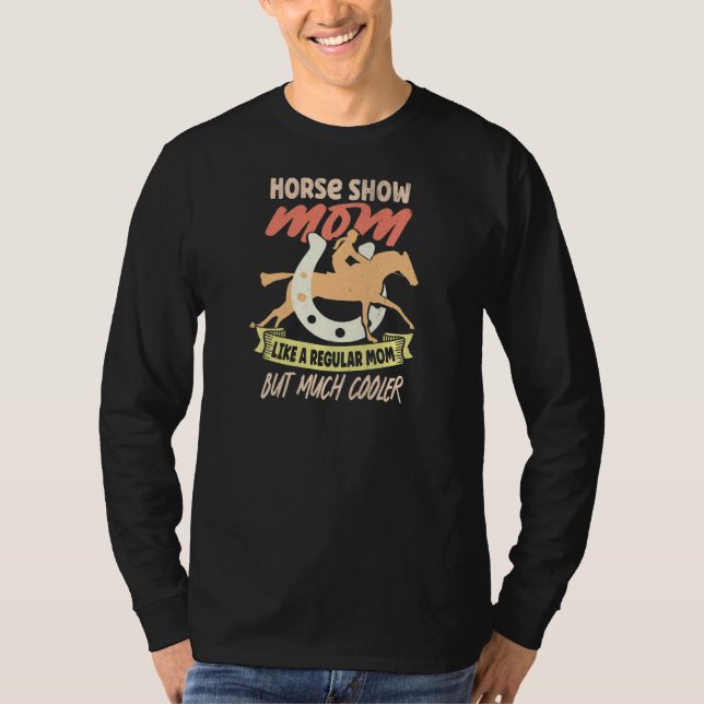 Camiseta Womens Horse Show Mom Equestrian Horseback Riding  (Frente)
