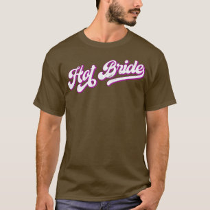 Camiseta Womens Hot Bride Na moda Retro 12 Bachel Correspon