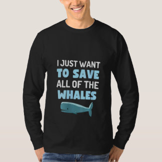 Camiseta Womens I Just Want To Save All The Whales Fun Whal