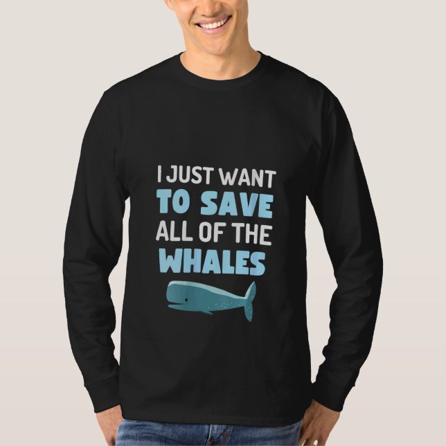 Camiseta Womens I Just Want To Save All The Whales Fun Whal (Frente)