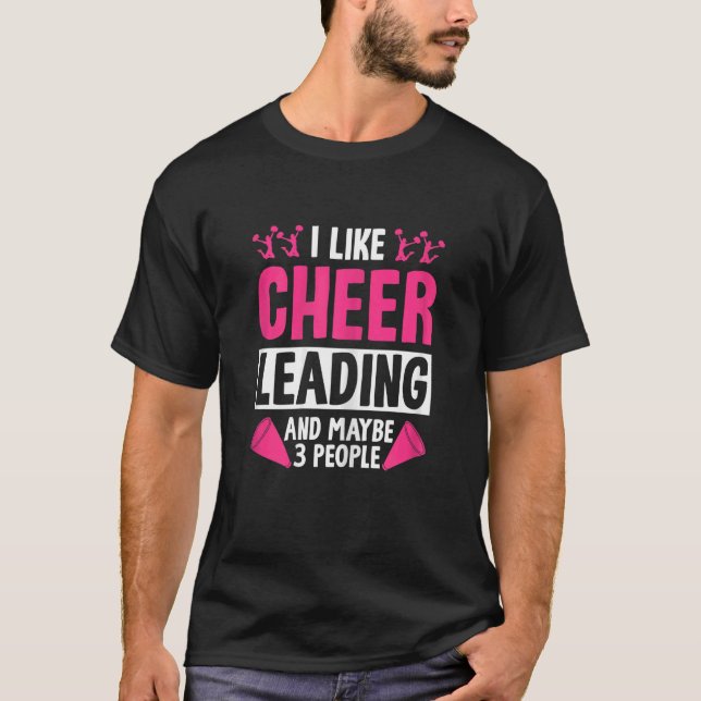 Camiseta Womens  I Like Cheerleading And Maybe 3 People Che (Frente)
