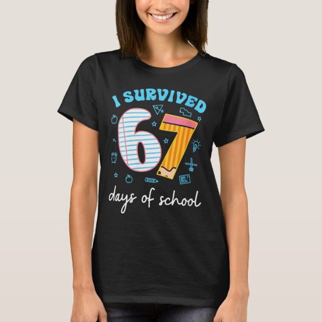 Camiseta Womens I Survived 67 Days Of School Funny Meme Tea (Frente)