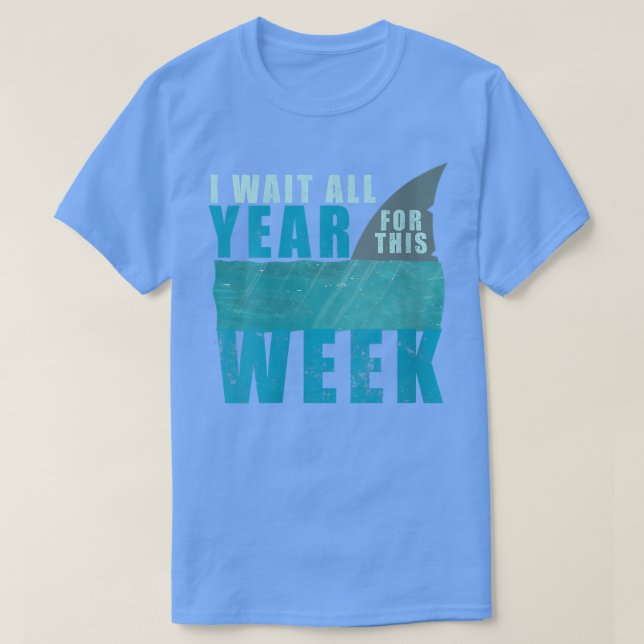 Camiseta Womens I Wait All Year For This Week Funny Shark O (Frente do Design)