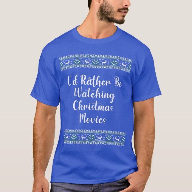 Camiseta Womens Id Rather Be Watching Christmas Movies Chri (Frente)