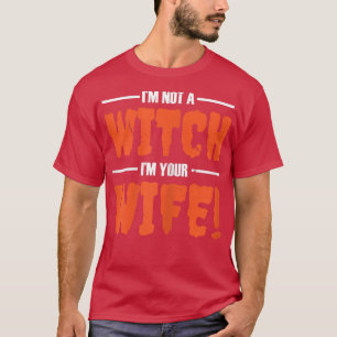 Camiseta Womens I'm Not Witch I'm Your Wife Funny Married C