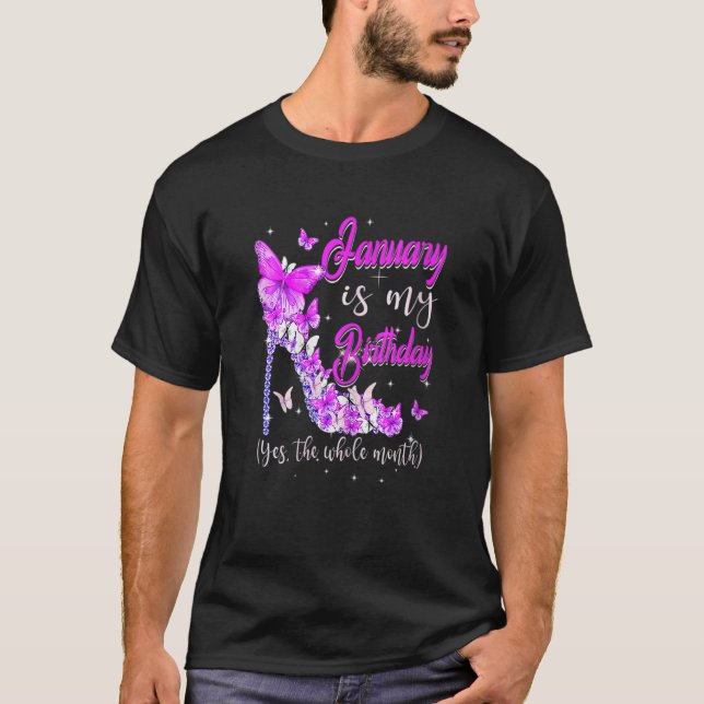 Camiseta Womens January Is My Birthday The Whole Month High (Frente)