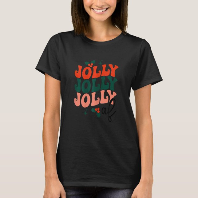 Camiseta Womens Jolly Af Christmas Season   xmas holiday (Frente)