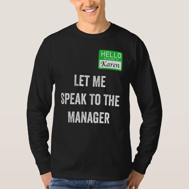 Camiseta Womens  Karen Costume  Let Me Speak To The Manager (Frente)