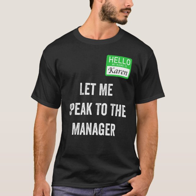 Camiseta Womens  Karen Costume  Let Me Speak To The Manager (Frente)