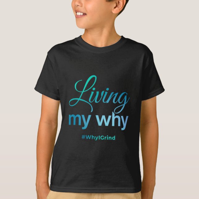 Camiseta Womens Living My Why - Why I Grind - Insrational M (Frente)