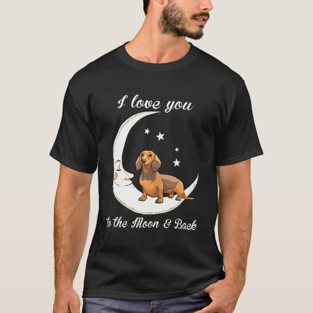 Camiseta Womens Love Dachshund To The Moon And Back-Dog Mom (Frente)