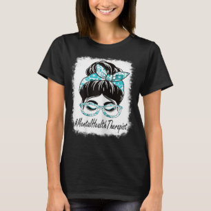 Camiseta Womens Mental Health Therapist Messy Bun Bleached