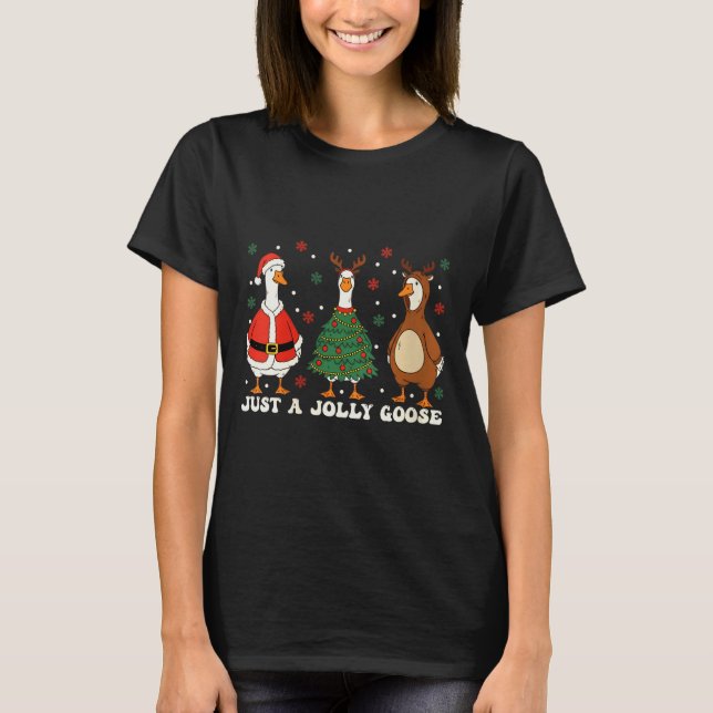 Camiseta Womens Merry Goosemas Christmas Just A Jolly Goose (Frente)