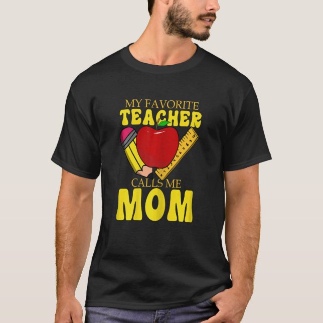 Camiseta Womens Mom Women My Favorite Teacher Calls Me Mom  (Frente)