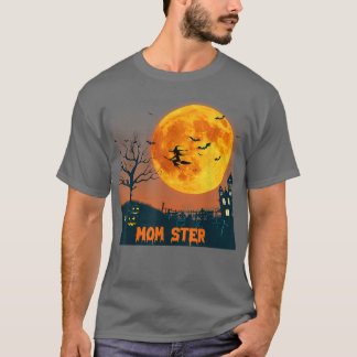 Camiseta Womens MOMSTER Halloween Momster Mad Moms Mother &
