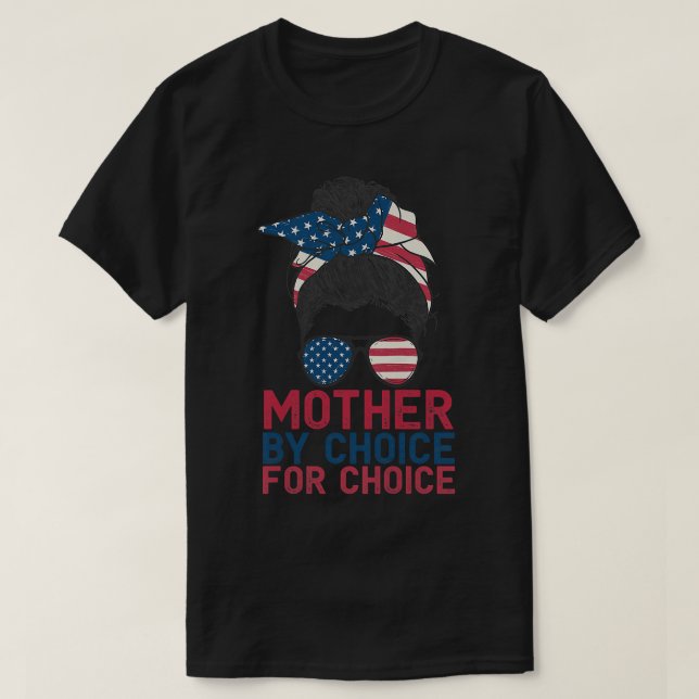 Camiseta Womens Mother By Choice For Choice Messy Bun USA F (Frente do Design)
