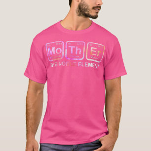 Camiseta Womens Mother The Noble Element Funny Mom Mother S