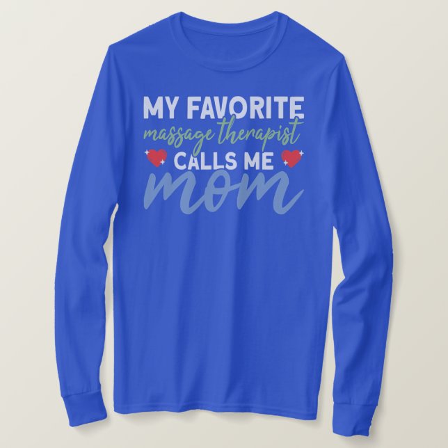 Camiseta Womens My Favorite Massage Therapist Calls Me Mom (Frente do Design)