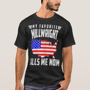 Camiseta Womens My Favorite Millwright Calls Me Mom USA Ame