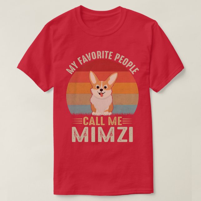 Camiseta Womens My Favorite People Call Me Mimzi Cute Corgi (Frente do Design)