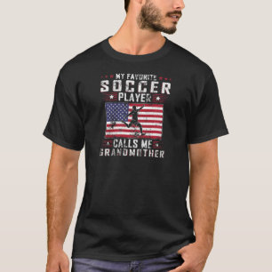 Camiseta Womens My Favorite Soccer Player Calls Me Grandmot