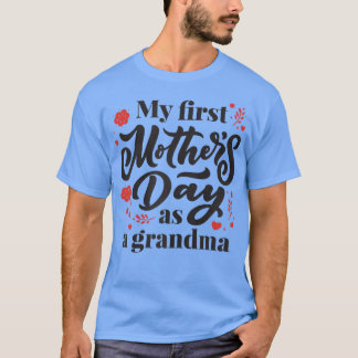 Camiseta Womens My First Mother's Day As A Grandma Grandmot