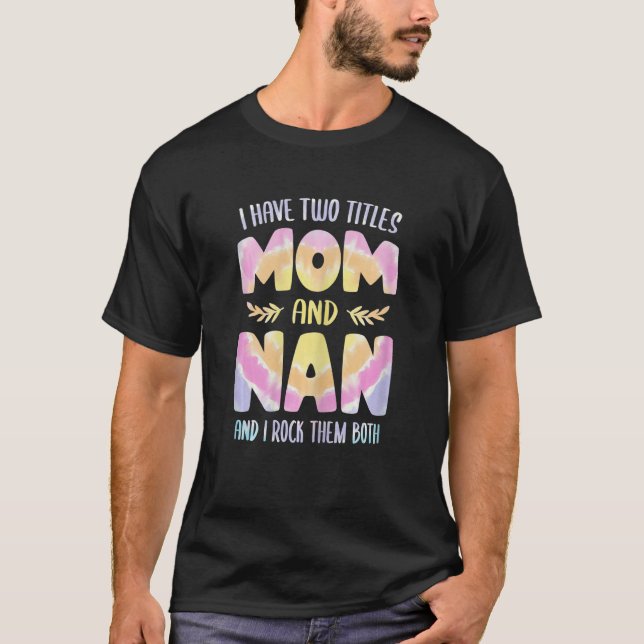 Camiseta Womens Nan idea for Women Grandma I have two Title (Frente)