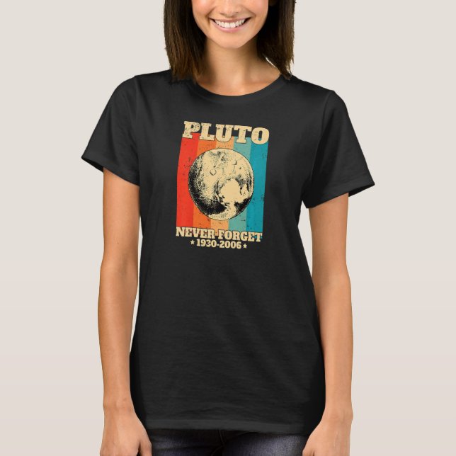 Camiseta Womens Never Forget Pluto Retro  Space Science (Frente)