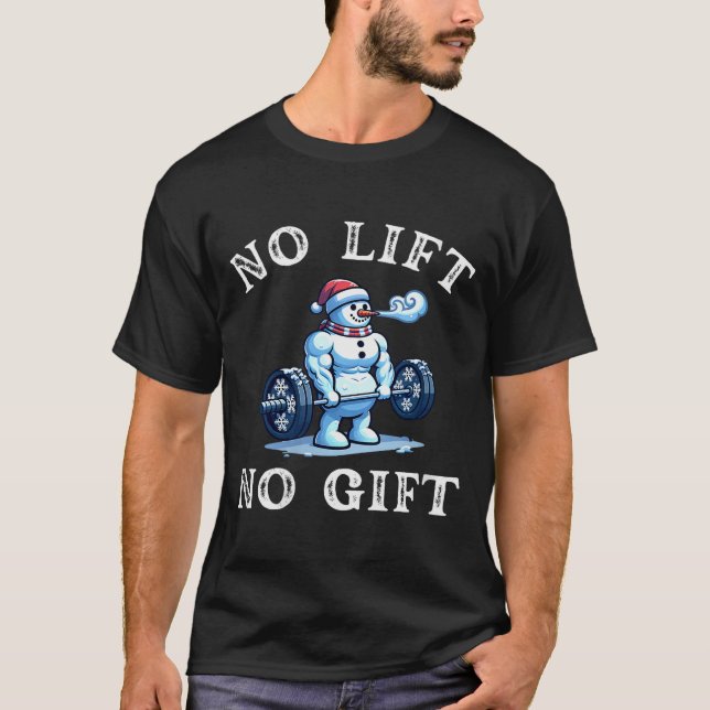Camiseta Womens No Lift No Gift Funny Workout Snowman Chris (Frente)