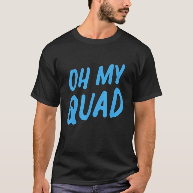 Camiseta Womens Oh My Quad (Frente)