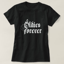 Camiseta Womens Oldies para sempre
