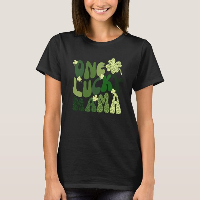 Camiseta Womens One Lucky Mama St Patricks Day Mom Mother S (Frente)