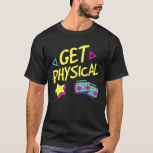 Camiseta Womens Retro Get Physical Workout Gym Tee Rad anos