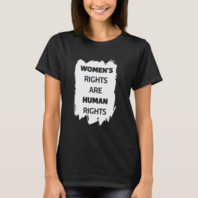 Camiseta Women's Rights are Human Rights Feminist and Women (Frente)