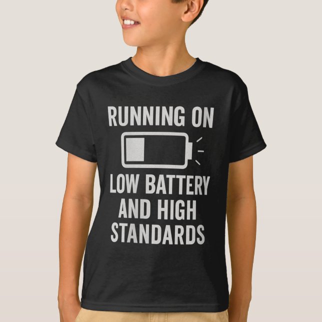 Camiseta Womens Running On Low Battery And High Standards F (Frente)
