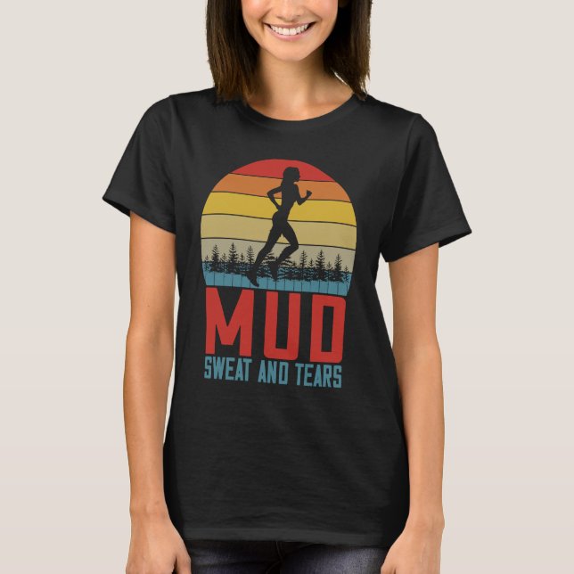 Camiseta Womens  Running Saying Mud Sweat And Tears Trail R (Frente)