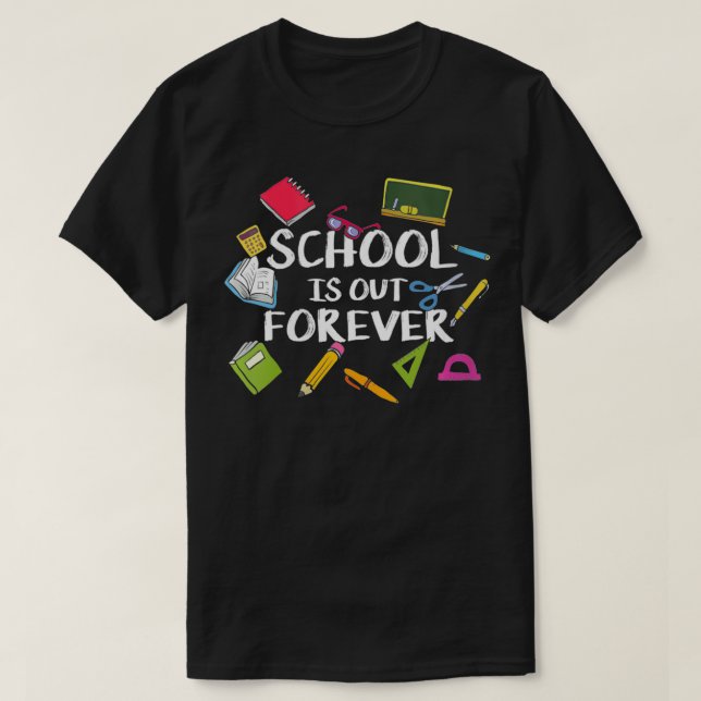 Camiseta Womens School Is Out Forever  Saying For Students  (Frente do Design)