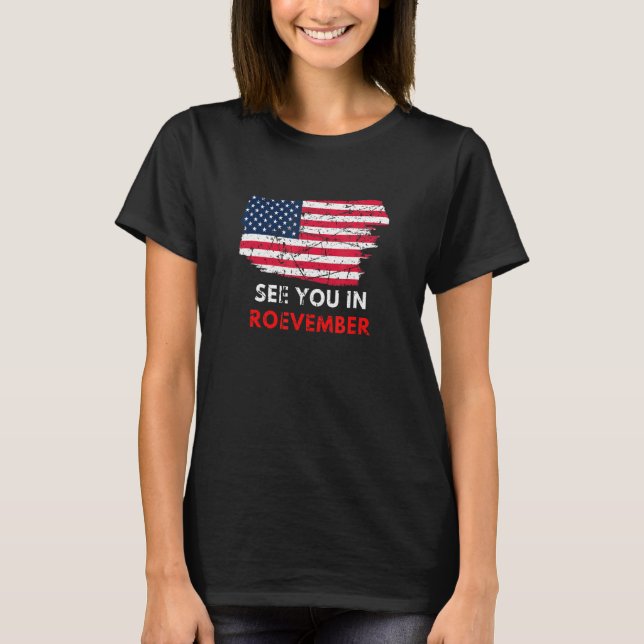 Camiseta Women's See You In Roevember Pro Roe American Flag (Frente)