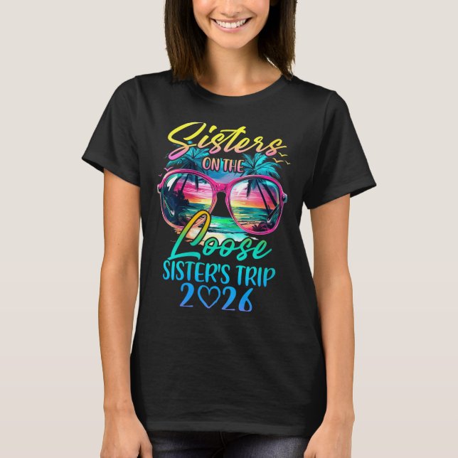 Camiseta Womens Sisters On The Loose Sisters Trip 2026 Funn (Frente)