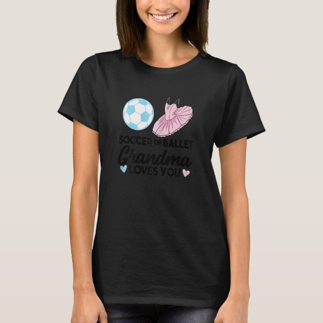 Camiseta Womens soccer or ballet Grandma loves you Grandmot (Frente)