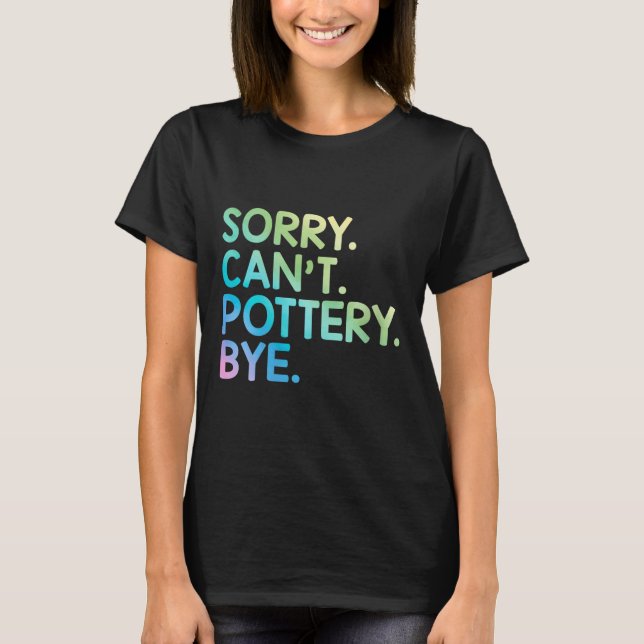 Camiseta Womens Sorry Can't Ttery Bye Funny Ttery Teacher M (Frente)