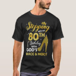 Camiseta Womens Stepping Into My 80th Birthday With Gods Gr<br><div class="desc">Womens Stepping Into My 80th Birthday With Gods Grace Mercy</div>