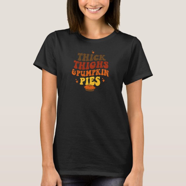 Camiseta Womens Thick Thighs And Pumpkin Pies   (Frente)