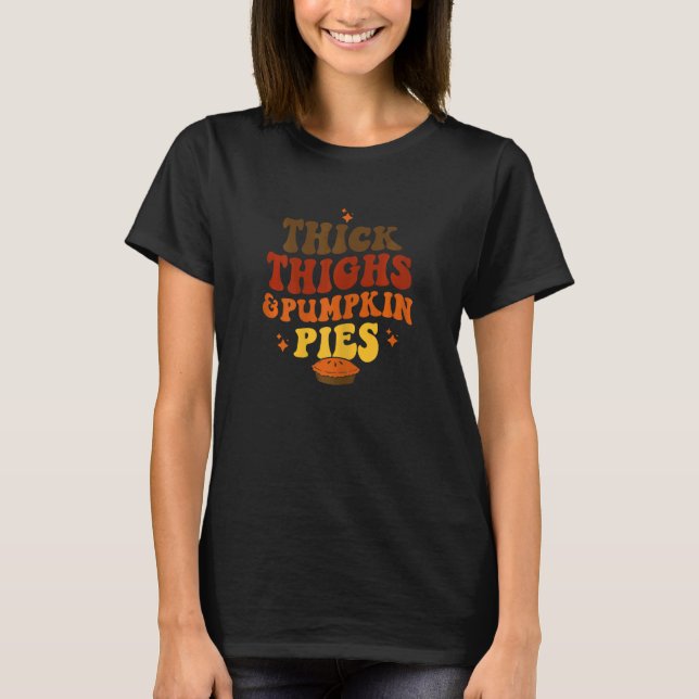 Camiseta Womens Thick Thighs And Pumpkin Pies (Frente)