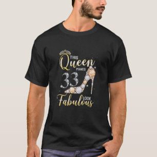 Camiseta Womens This Queen Makes 33Rd Look Fabulous 33 Year