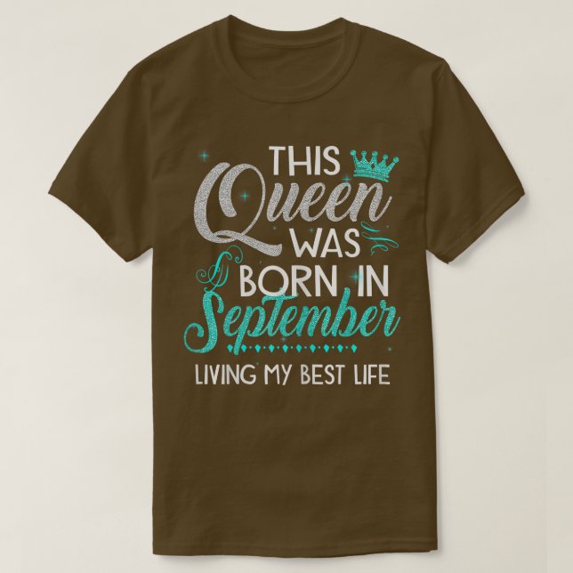 Camiseta Womens This Queen Was Born In September Living My  (Frente do Design)
