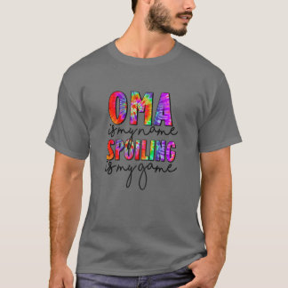 Camiseta Womens Tie Dye Oma Is My Name Spoiling Is My Game
