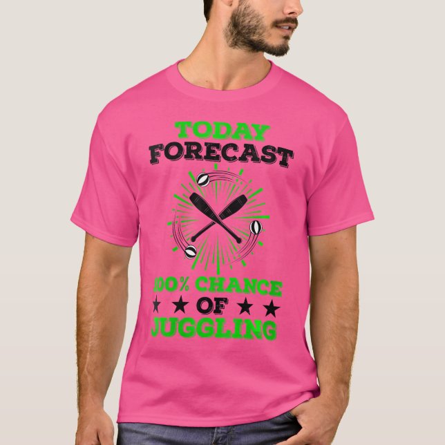 Camiseta Womens Today Forecast 100  Chance Of Juggling Jugg (Frente)